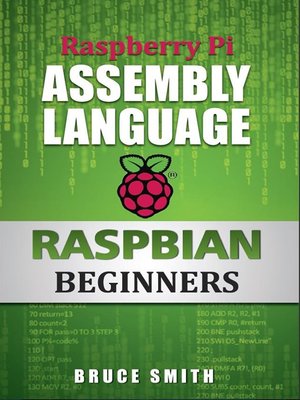 cover image of Raspberry Pi Assembly Language RASPBIAN Beginners